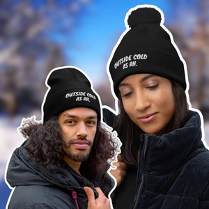 Outside Cold (AS RH) Beanies | Classic and Pom Pom Options (Local Orders Only)
