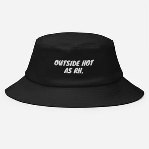 Outside Hot (AS RH) Bucket Hat (Local Orders Only)