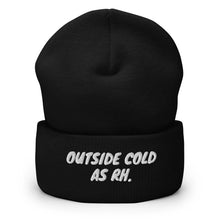 Load image into Gallery viewer, Outside Cold (AS RH) Beanies | Classic and Pom Pom Options (Local Orders Only)
