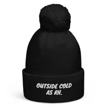 Charger l&#39;image dans la galerie, Outside Cold (AS RH) Beanies | Classic and Pom Pom Options (Local Orders Only)
