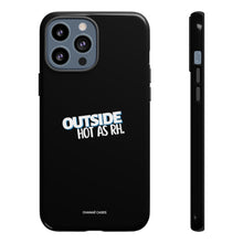 Load image into Gallery viewer, Outside Hot (AS RH) iPhone &quot;Tough&quot; Case (Black)
