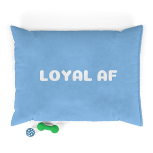 Loyal AF Pet Bed