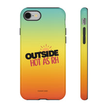 Load image into Gallery viewer, Outside Hot (AS RH) iPhone &quot;Tough&quot; Case (Multi)
