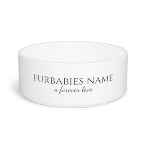 Furbabies Name x Forever Love Pet Bowl