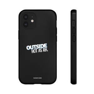 Outside Hot (AS RH) iPhone "Tough" Case (Black)