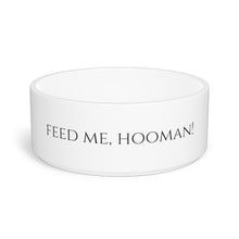 Cargar imagen en el visor de la galería, Feed me, hooman! Pet Bowl
