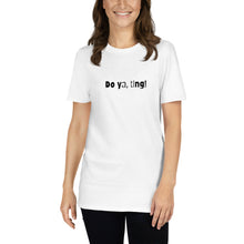 Load image into Gallery viewer, Do ya, ting! Unisex T-Shirt

