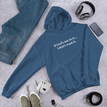 Load image into Gallery viewer, If God&#39;s Not In It Unisex Hoodie
